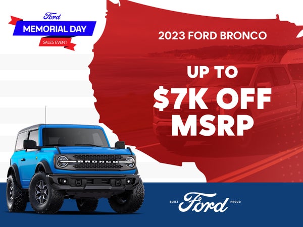 2023 Ford Bronco
Up to $7,000 Off